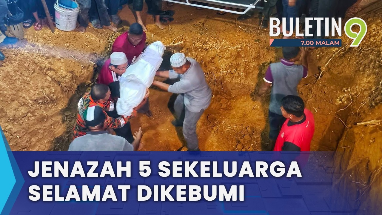 Jenazah 5 Sekeluarga Dikebumi Dalam Satu Liang Lahad (B9)