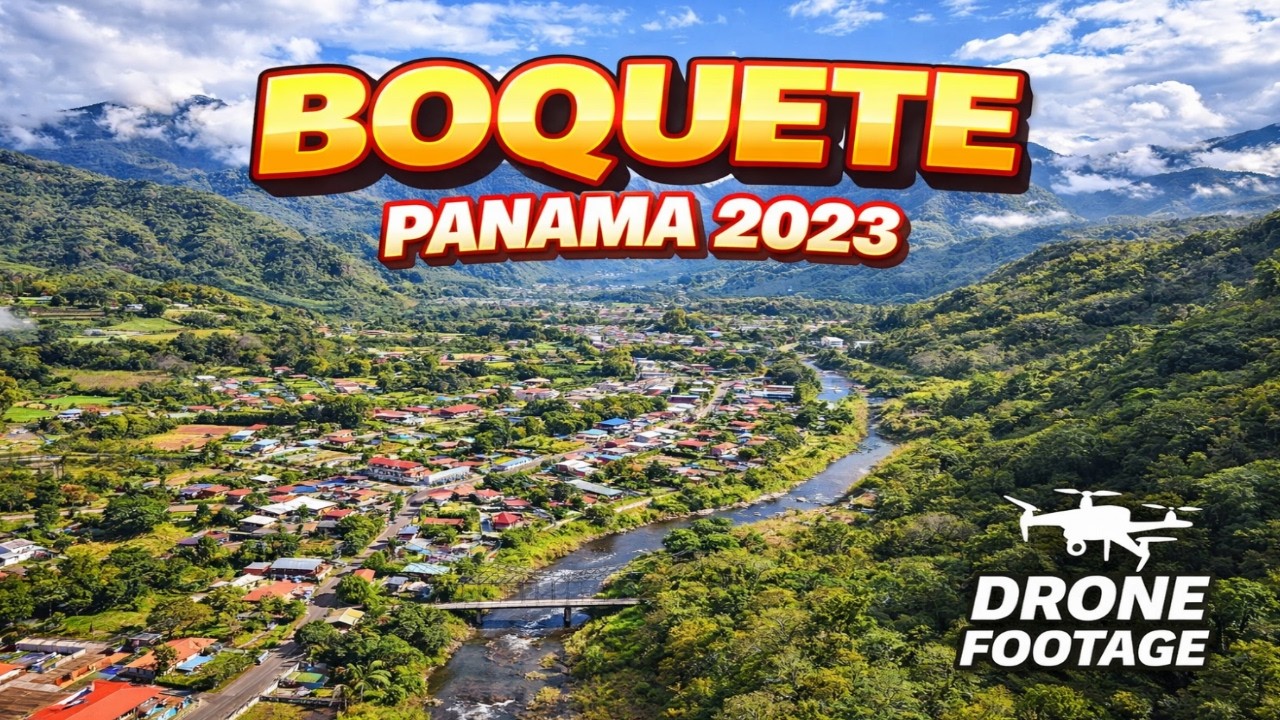 Boquete Panama 2023, includes drone footage