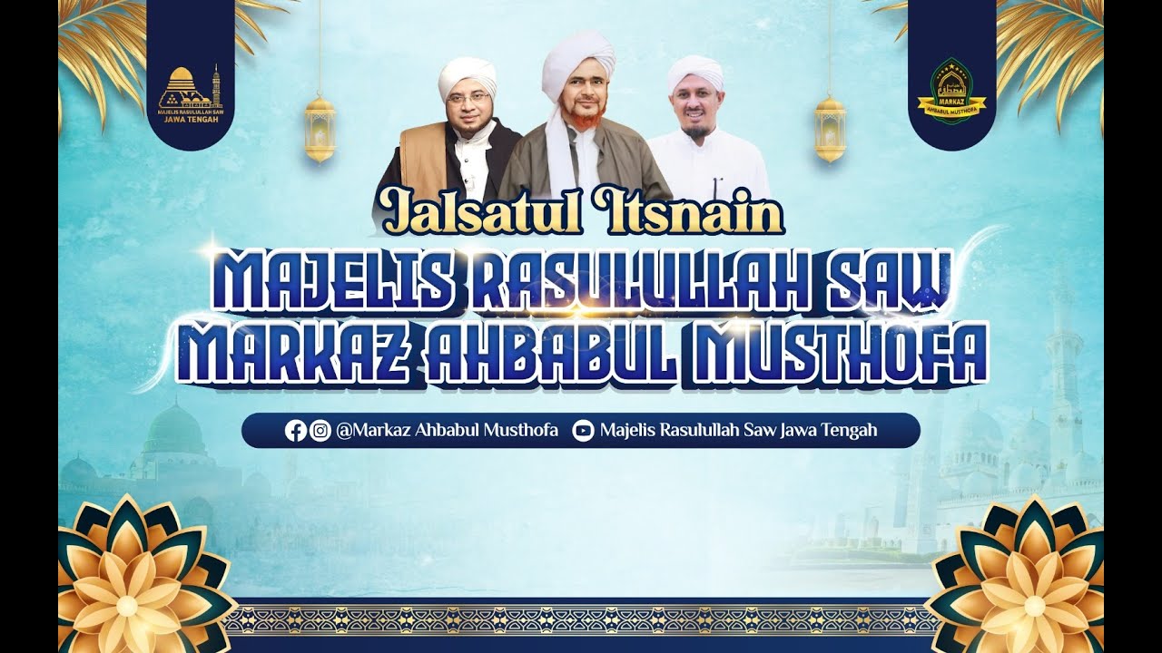 🔴 Live Exclusive -  Jalsatul Itsnain Markaz Ahbabul Musthofa & Majelis Rasulullah SAW Jawa Tengah