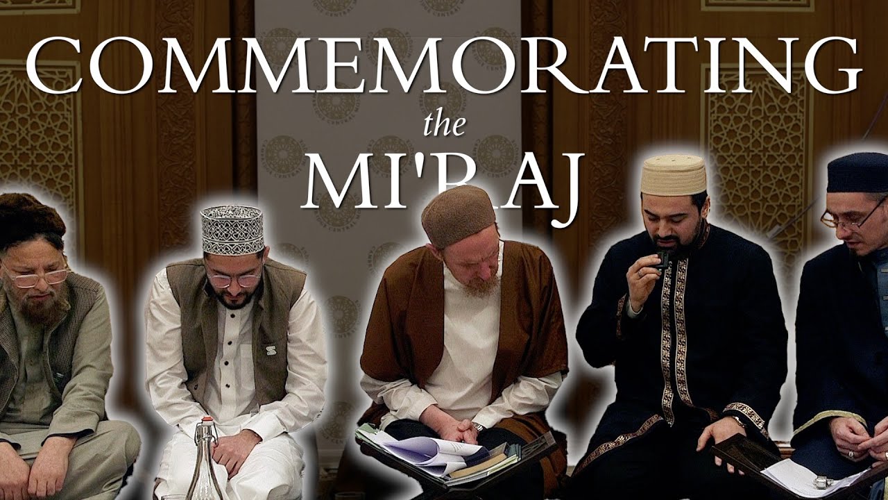 Commemorating the Miraj – Abdal Hakim Murad & Ibrahim Hussain