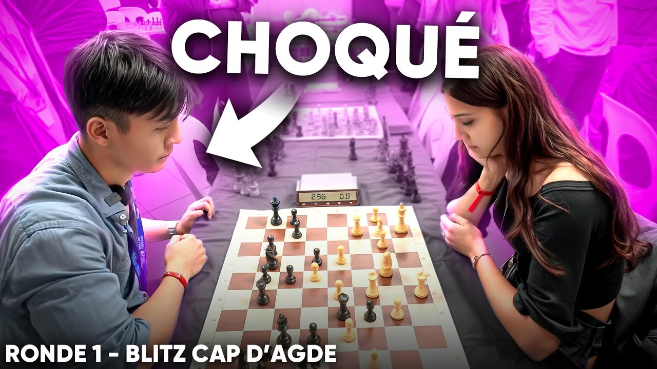 Je suis CHOQU&Eacute; du niveau de cette myst&eacute;rieuse joueuse d&rsquo;&eacute;checs (Blitz Cap d&rsquo;Agde - Ronde 1)