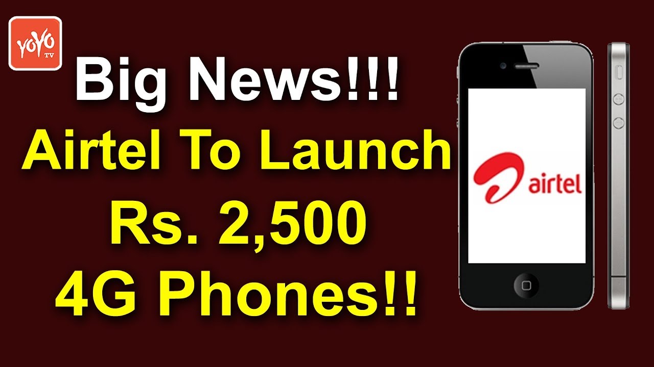 Airtel's Rs. 2,500 Handset To Be out Post JIO&rsquo;s Rs. 1,500 Phone!! | YOYO Times