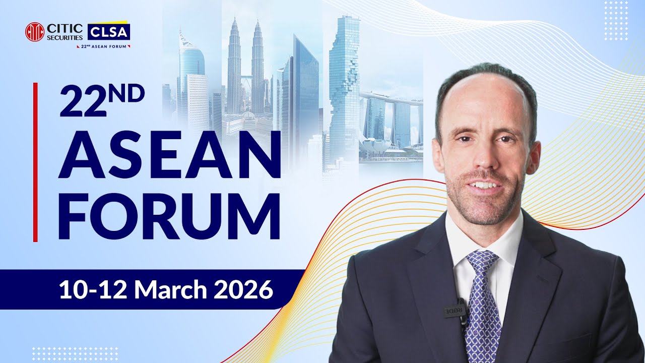 CITIC CLSA Asean Forum 2026 - Poised for growth