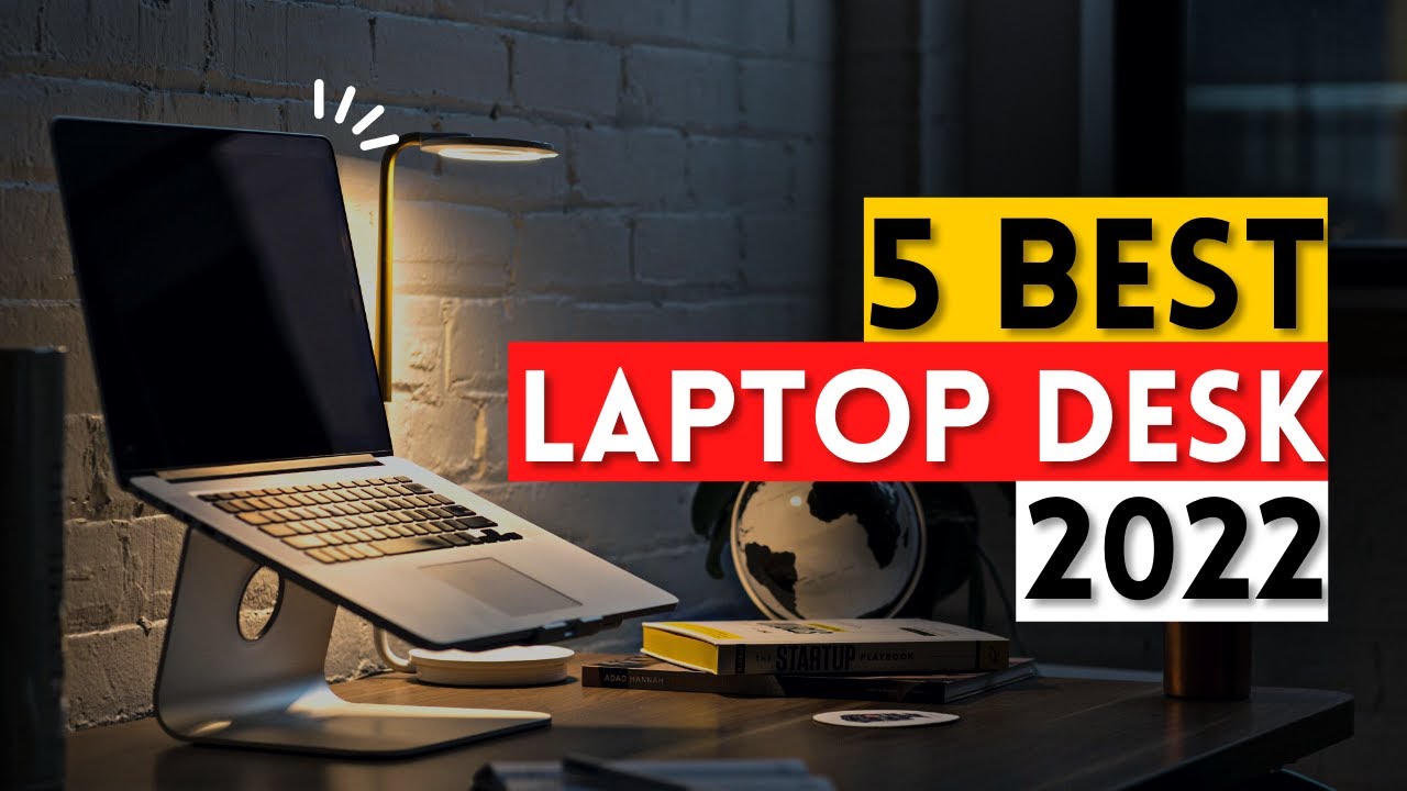 Top 5 Best Laptop Desks for Bed in 2022