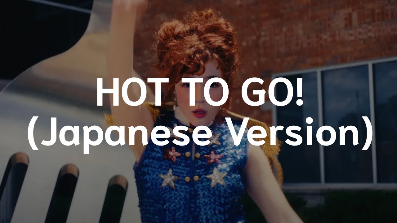 HOT TO GO! by Chappell Roan (Japanese Version)