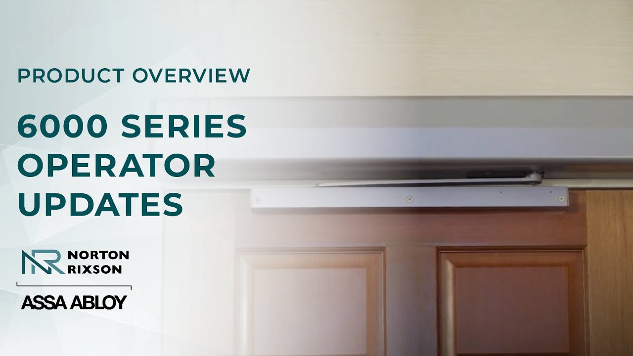 6000 Series Operator Updates | Norton Rixson Door Controls