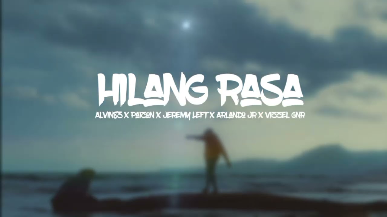 HILANG RASA_ Alvin83 X paizon X Arlando jr X Vizzel Gnr_Lagu acara terbaru 