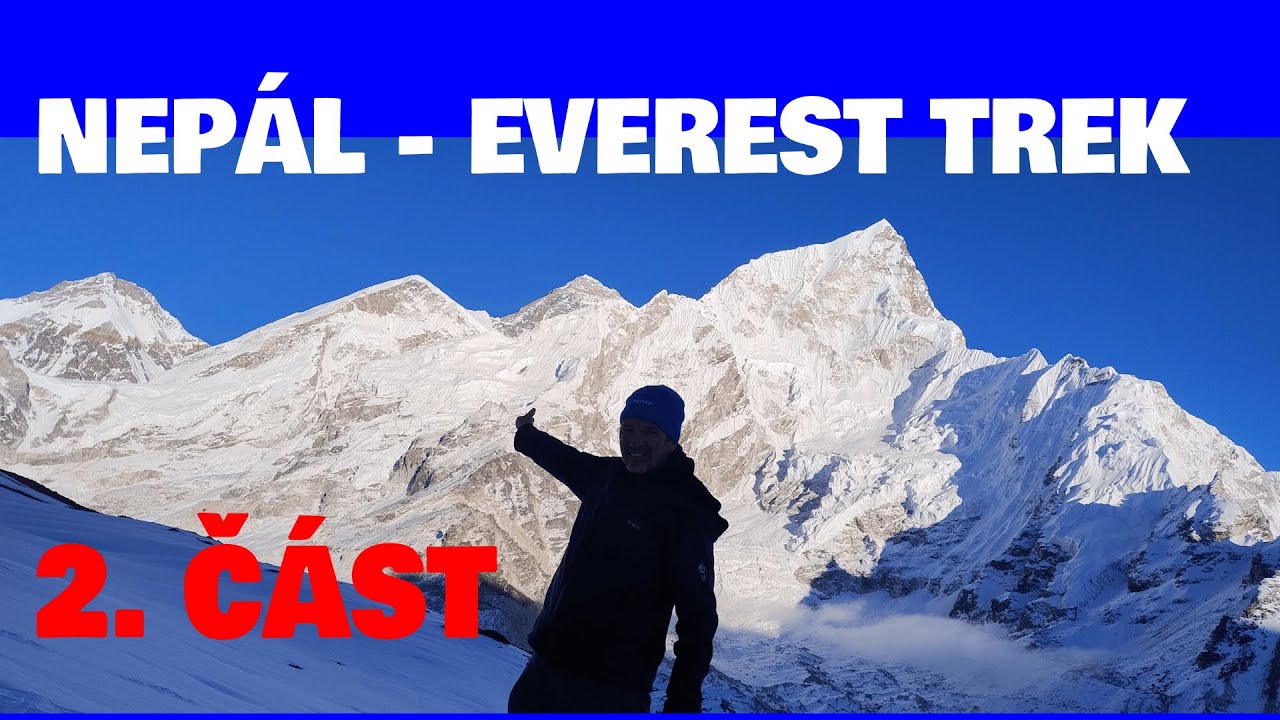 NEPÁL - EVEREST TREK - 2.ČÁST - s cestovkou ALPINA