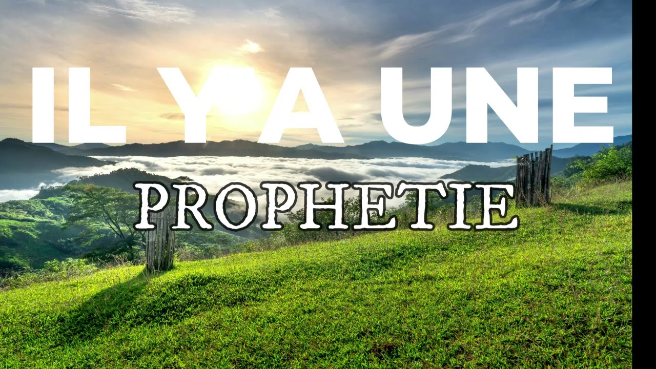 IL Y'A UNE PROPHETIE SUR MA VIE / INSTRUMENTAL PROPHETIQUE / MEDITATION ET PRIERE