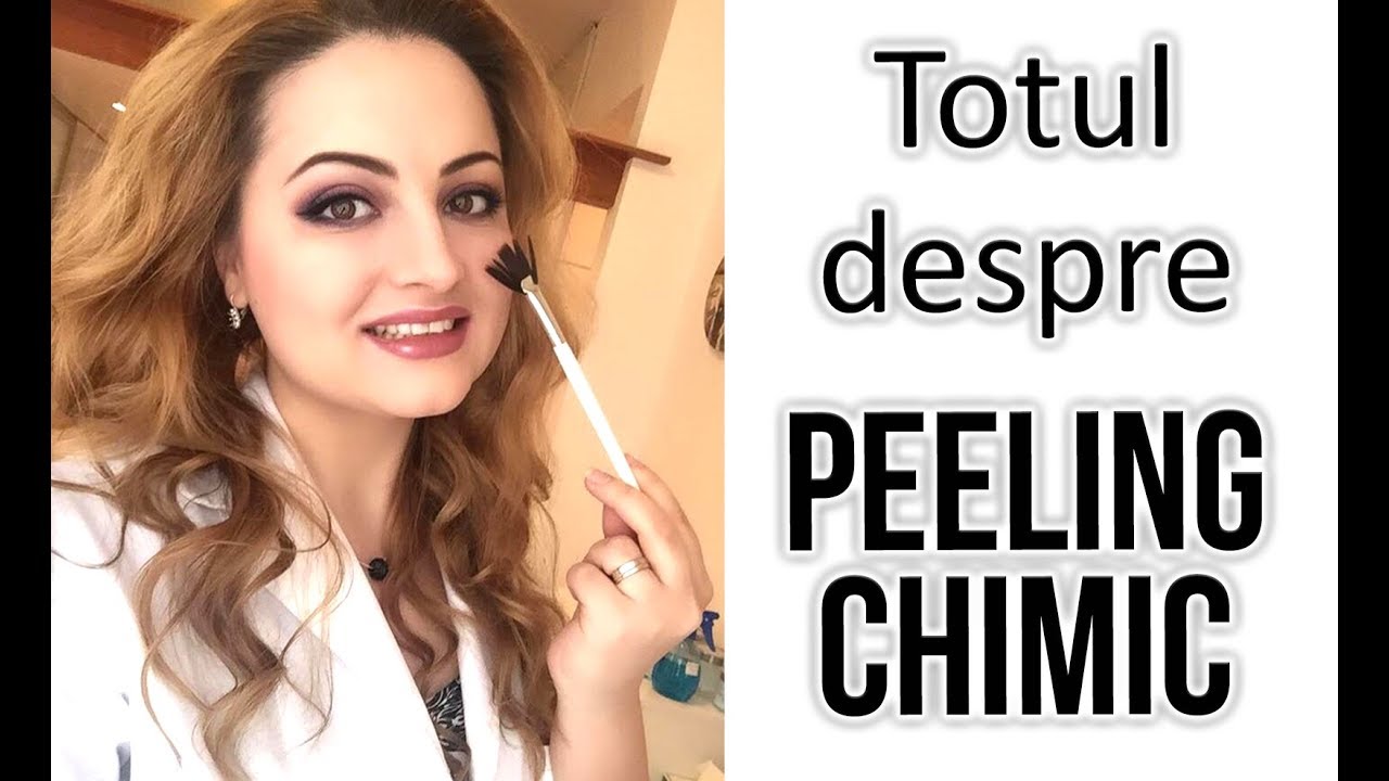 Totul despre Peeling Chimic