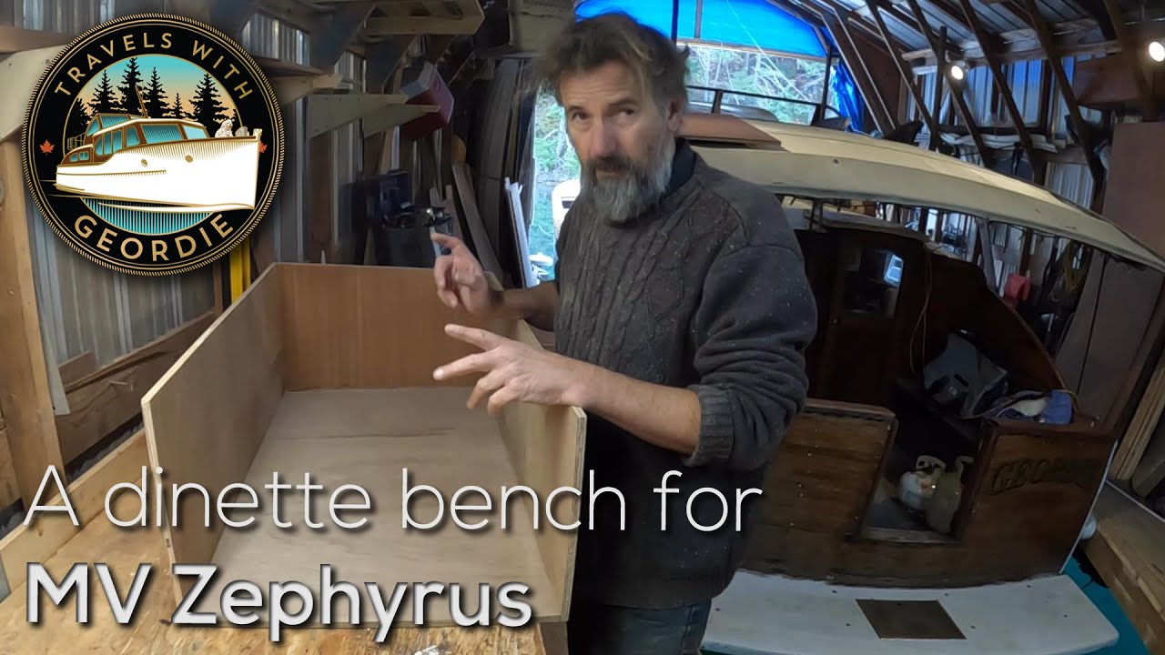Ep 395 - A dinette bench for MV Zephyrus - Wooden Boat Restoration - Travels With Geordie