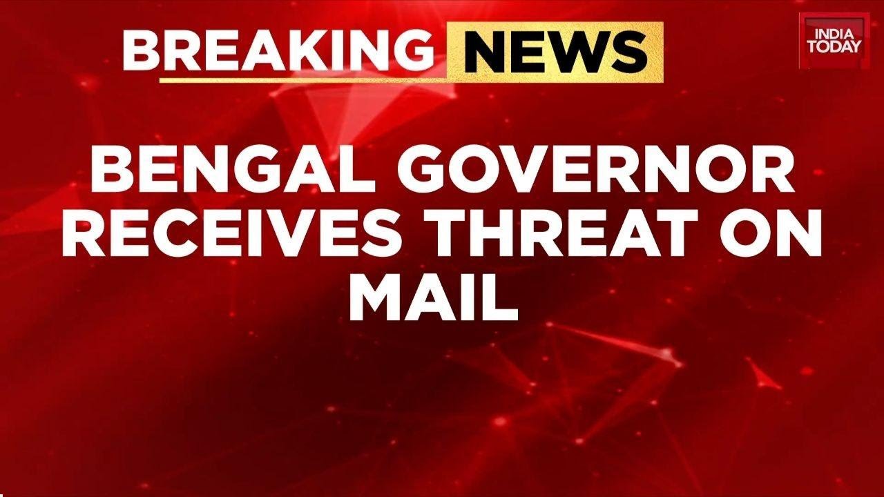 Bengal Governor CV Ananda Bose Receives &lsquo;Blast&rsquo; Threat Mail; Security Tightened | India Today