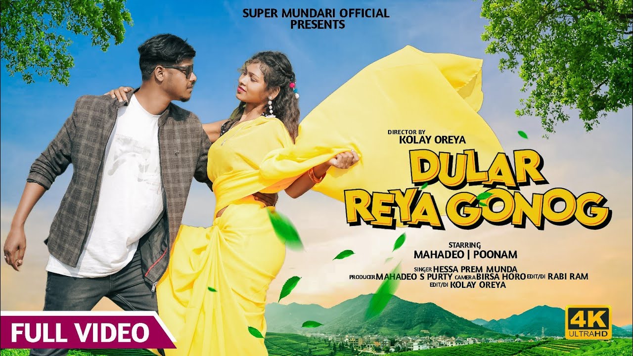 Dular Reya Gonog New Mundari Jadur Song 2024 Super Mundari Official Mahadeo &Poonam Hassa Prem