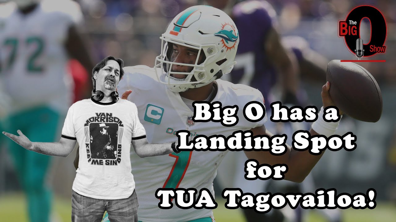 У Big O есть место для приземления команды Miami Dolphins QB TUA Tagovailoa!
