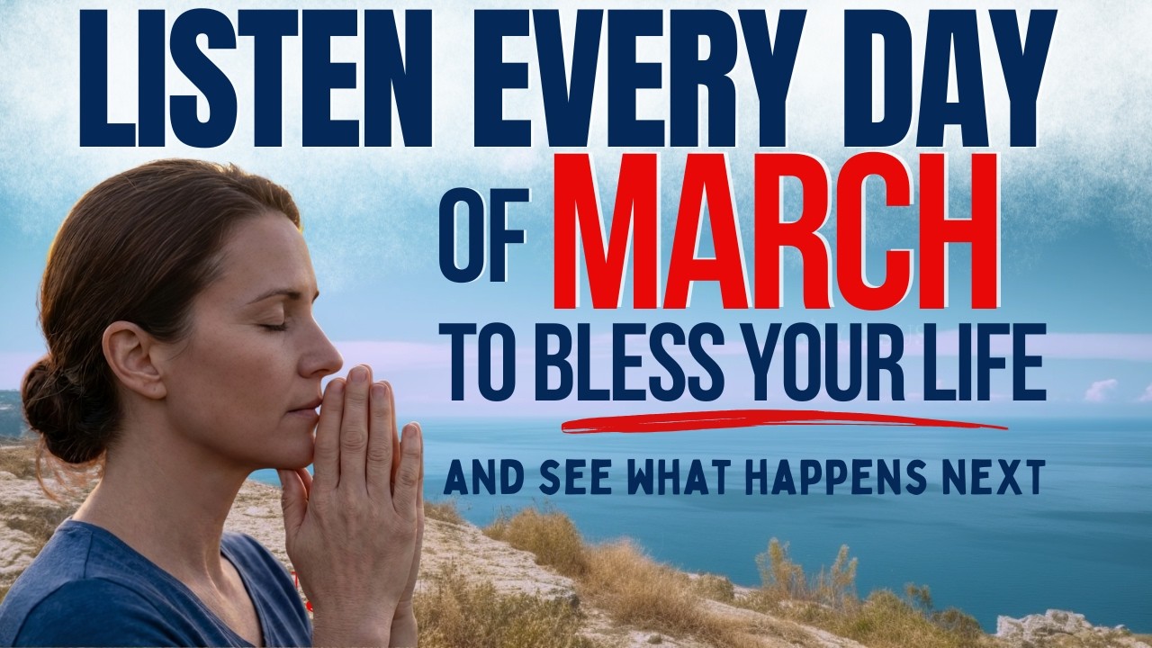 Pray This Over Your March 2026 | Blessing & Breakthrough Prayer