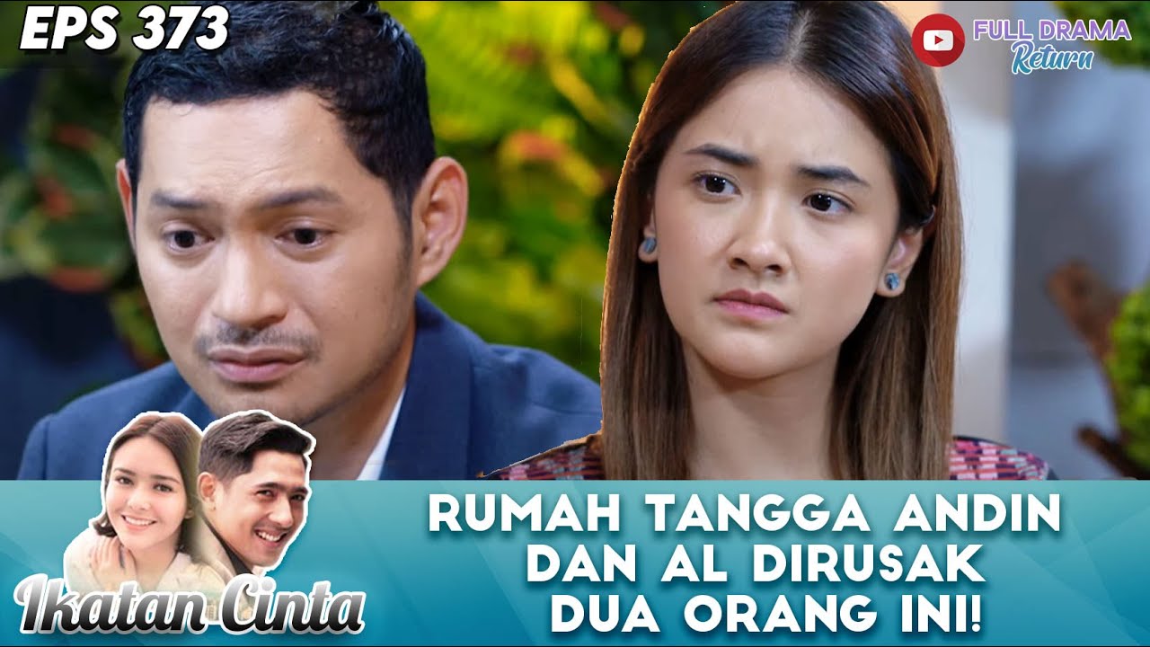 RUMAH TANGGA ANDIN DAN AL DIRUSAK DUA ORANG INI! - IKATAN CINTA