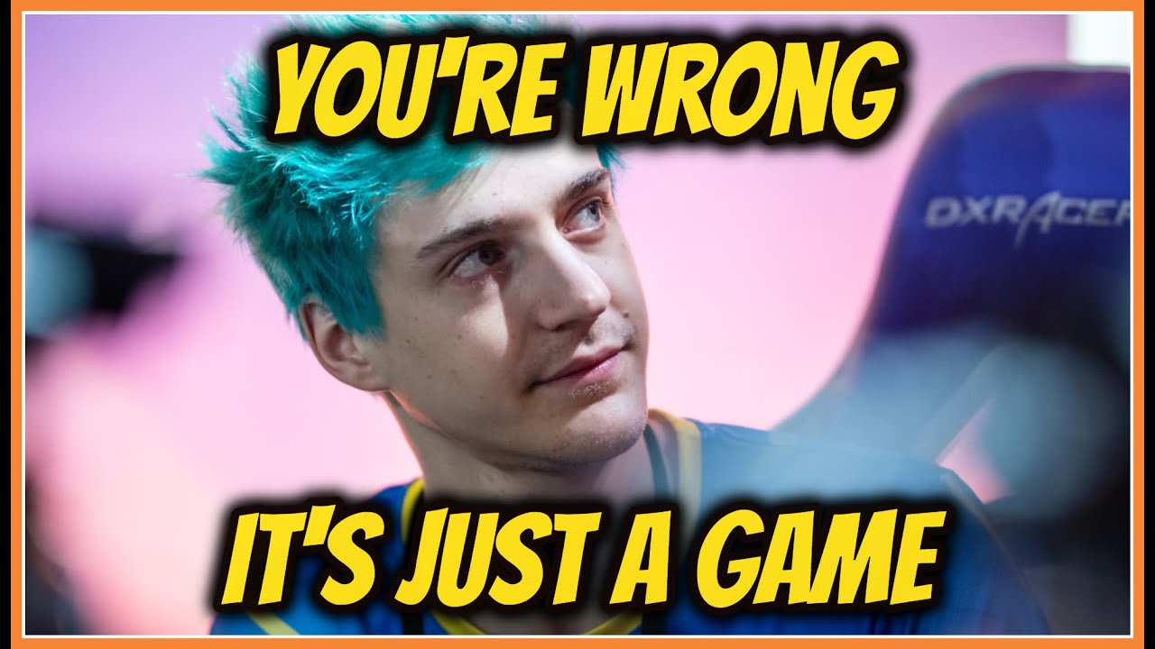 Ninja, You're Wrong  It's Just A Game