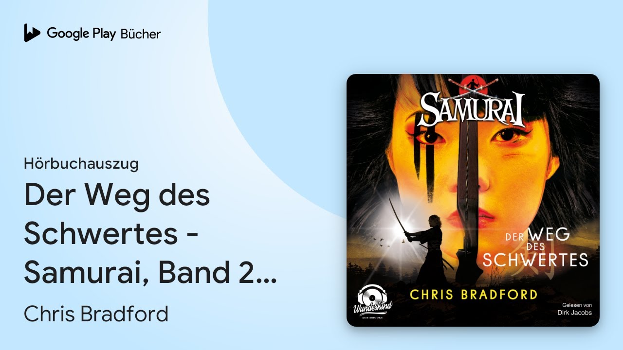 &bdquo;Der Weg des Schwertes - Samurai, Band 2&hellip;&ldquo; von Chris Bradford&nbsp;&middot; H&ouml;rbuchauszug