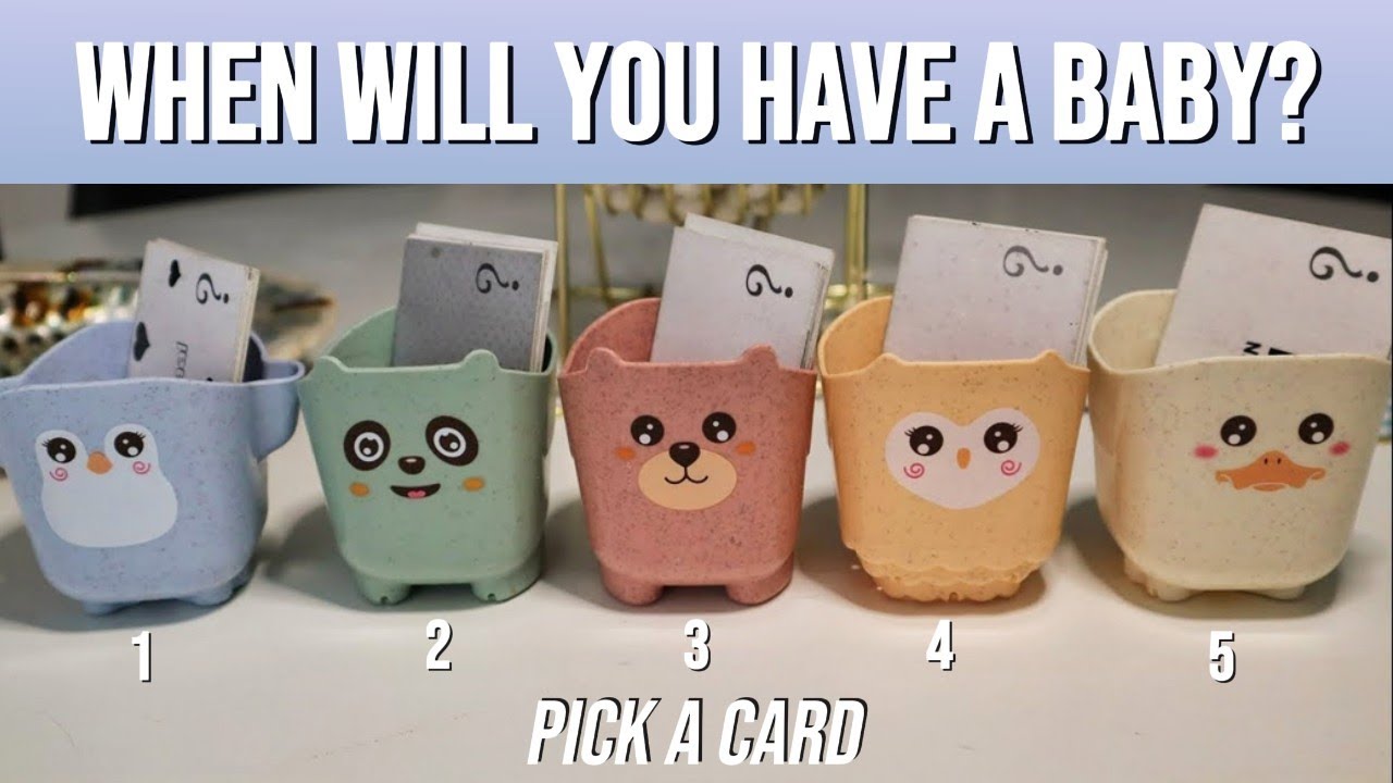 When will I have a Baby? Pick a Card 👶