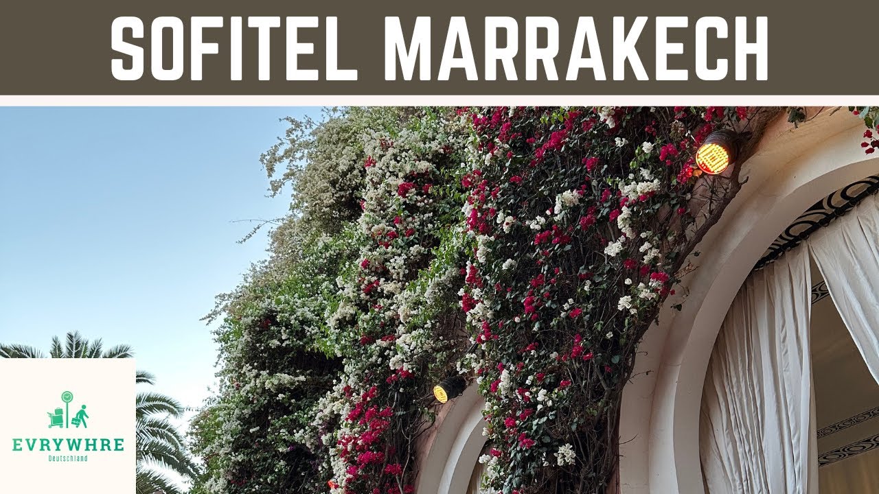 🏨 Eine Oase! - Das SOFITEL Palais Imperial Marrakech im Test!