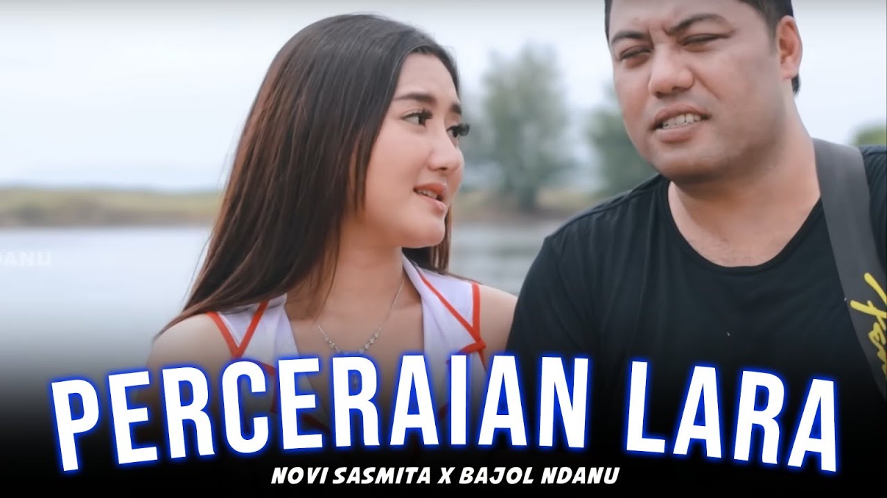 PERCERAIAN LARA | Novi Sasmita X Bajol Ndanu (Official Music Video)