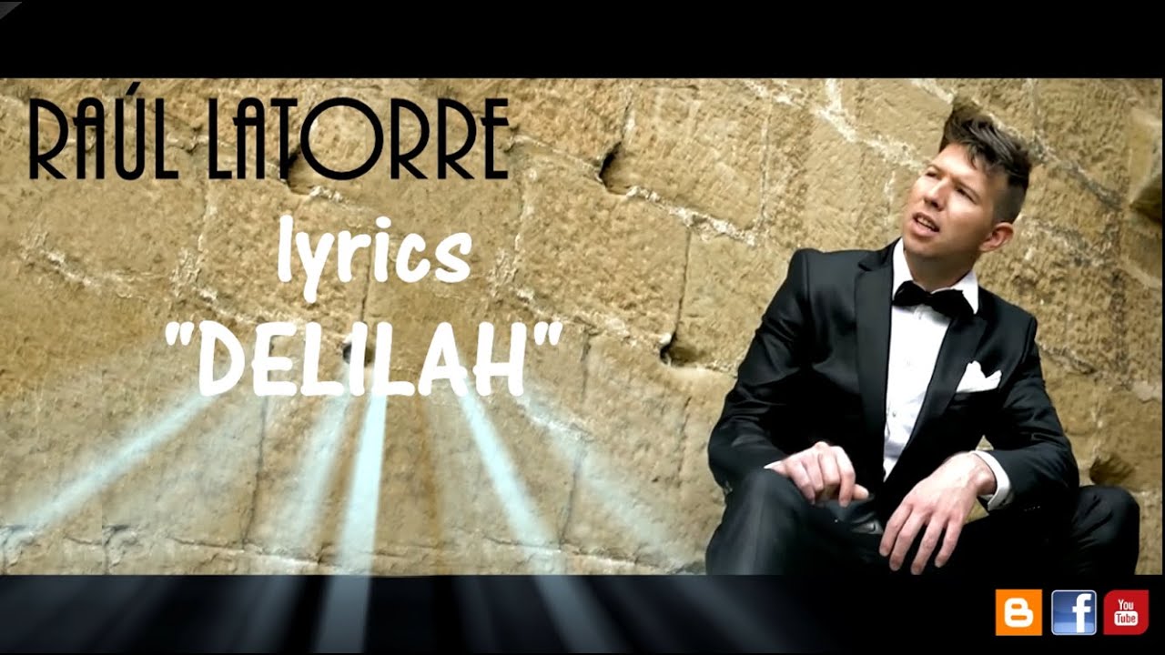 Delilah - Raúl Latorre (Con letra)