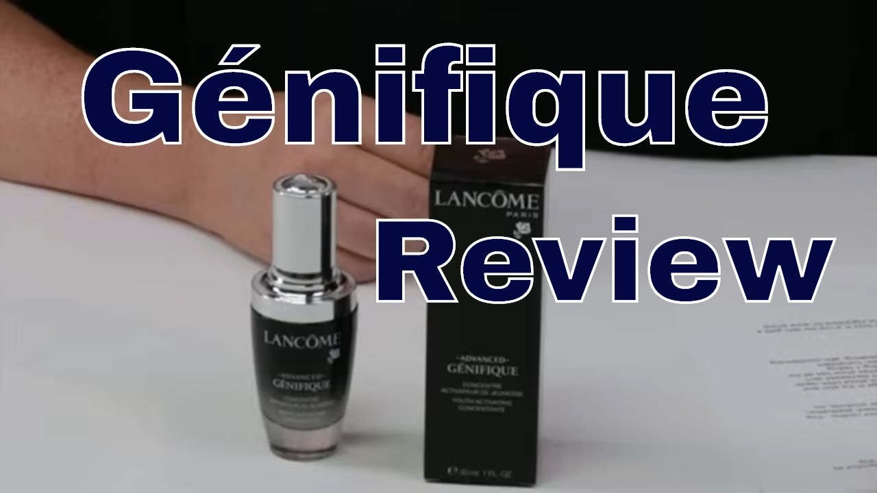 Обзор антивозрастной сыворотки для лица Lanc&ocirc;me Advanced Genifique и способ ее применения