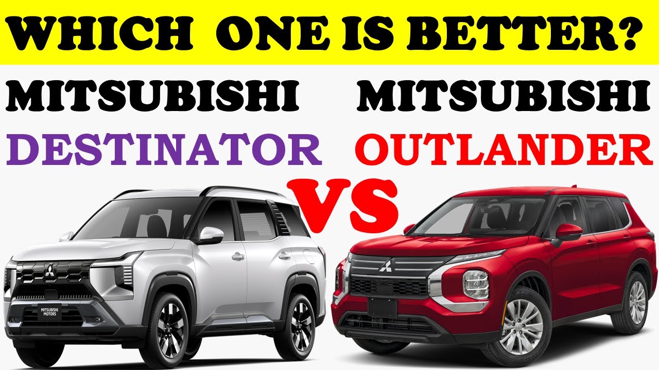 The New Mitsubishi Destinator Vs The New Mitsubishi Outlander | Top Car Comparison