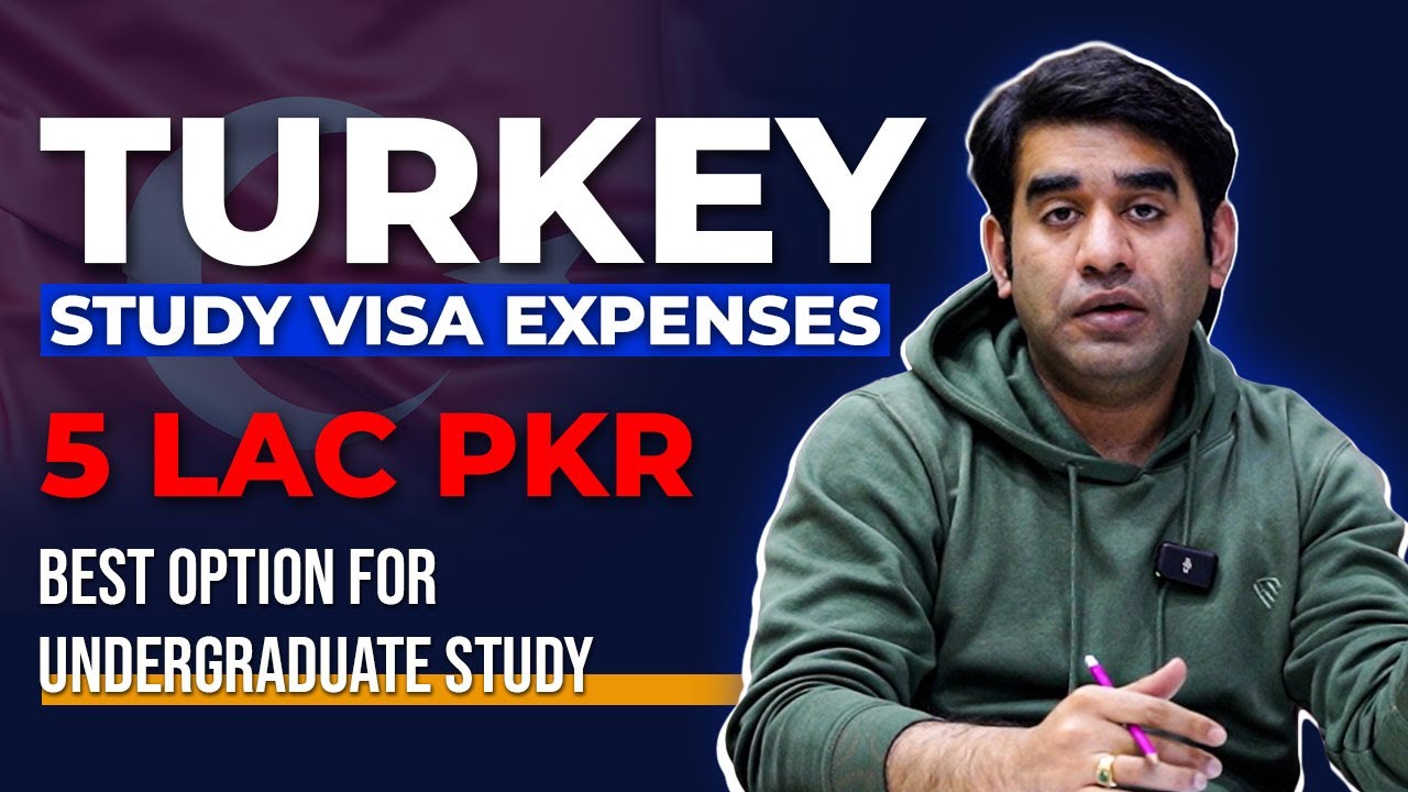 Turkey Study Visa Expenses for Students Under 5 Lacs PKR | Affordable Undergraduate Study Option