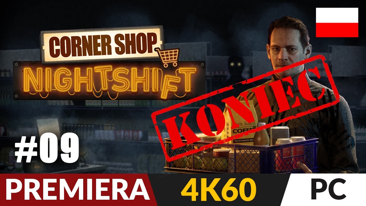 Corner Shop: NightShift PL #9 🏪 Zakończenie (nr 1/2/4)!