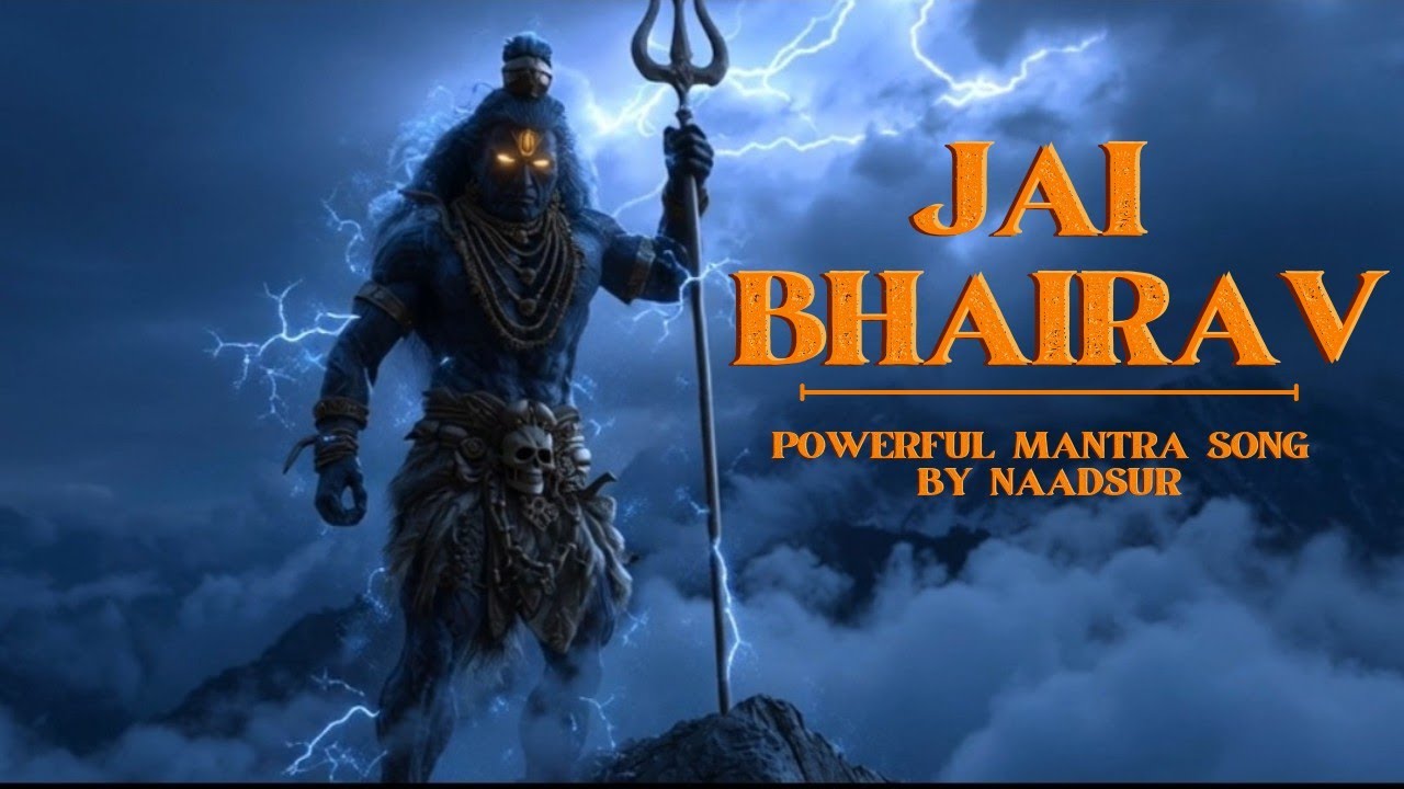 Kaal Bhairav Anthem 🔱 | Jai Bhairav &ndash; The Lord Beyond Time | Powerful Mantra Song by NaadSur&rdquo;