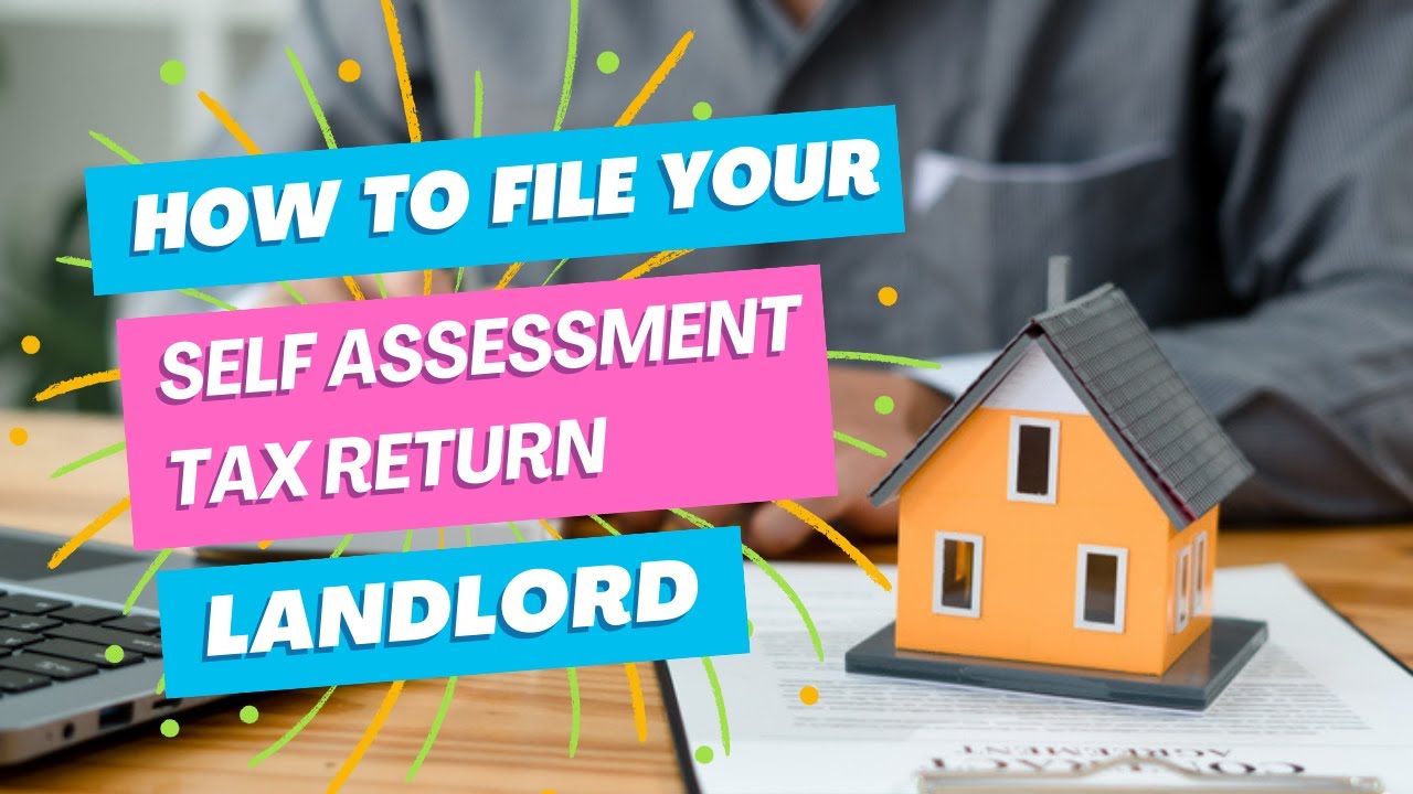How To File A Self Assessment Tax Return -  SA105 Landlord