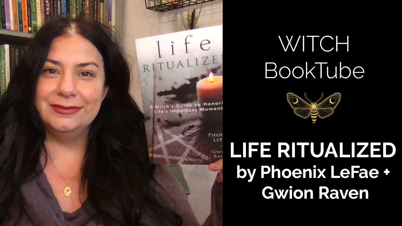 WITCH Booktube Review: Life Ritualized by Phoenix LeFae + Gwion Raven