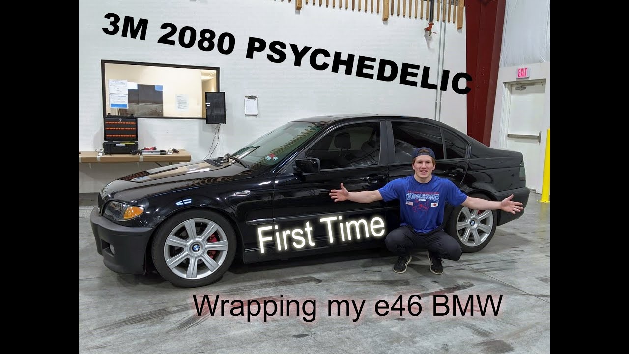 Wrapping my e46 BMW