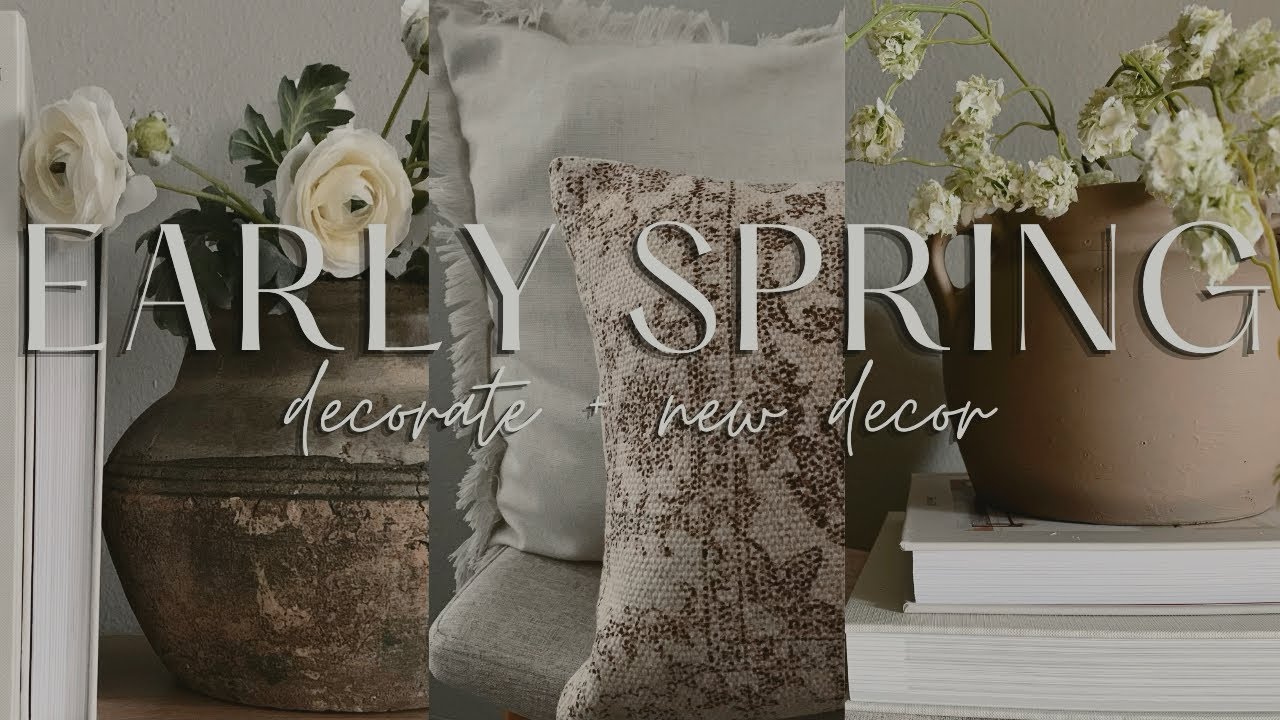 🌱 EARLY SPRING DECORATE WITH ME + STYLING NEW HOME DECOR