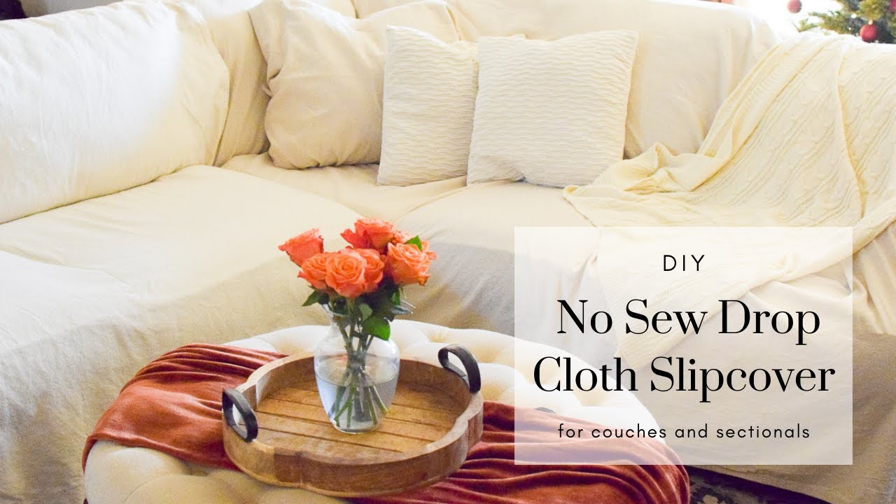 DIY Drop Cloth No Sew Slipcover for Couches and Sectionals
