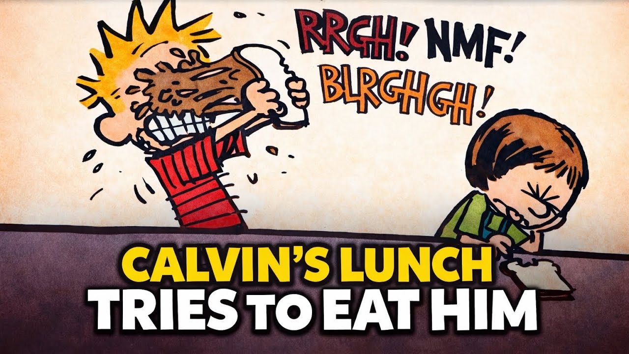 CALVIN’S LUNCH TRIES TO EAT HIM