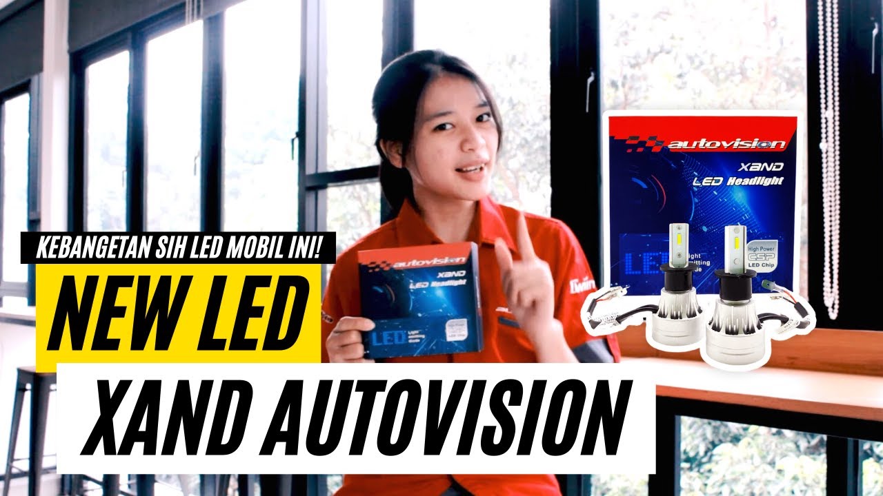 Kebangetan Sih LED MOBIL Ini! New LED Xand Autovision #SemuaBisaUpgradeLED