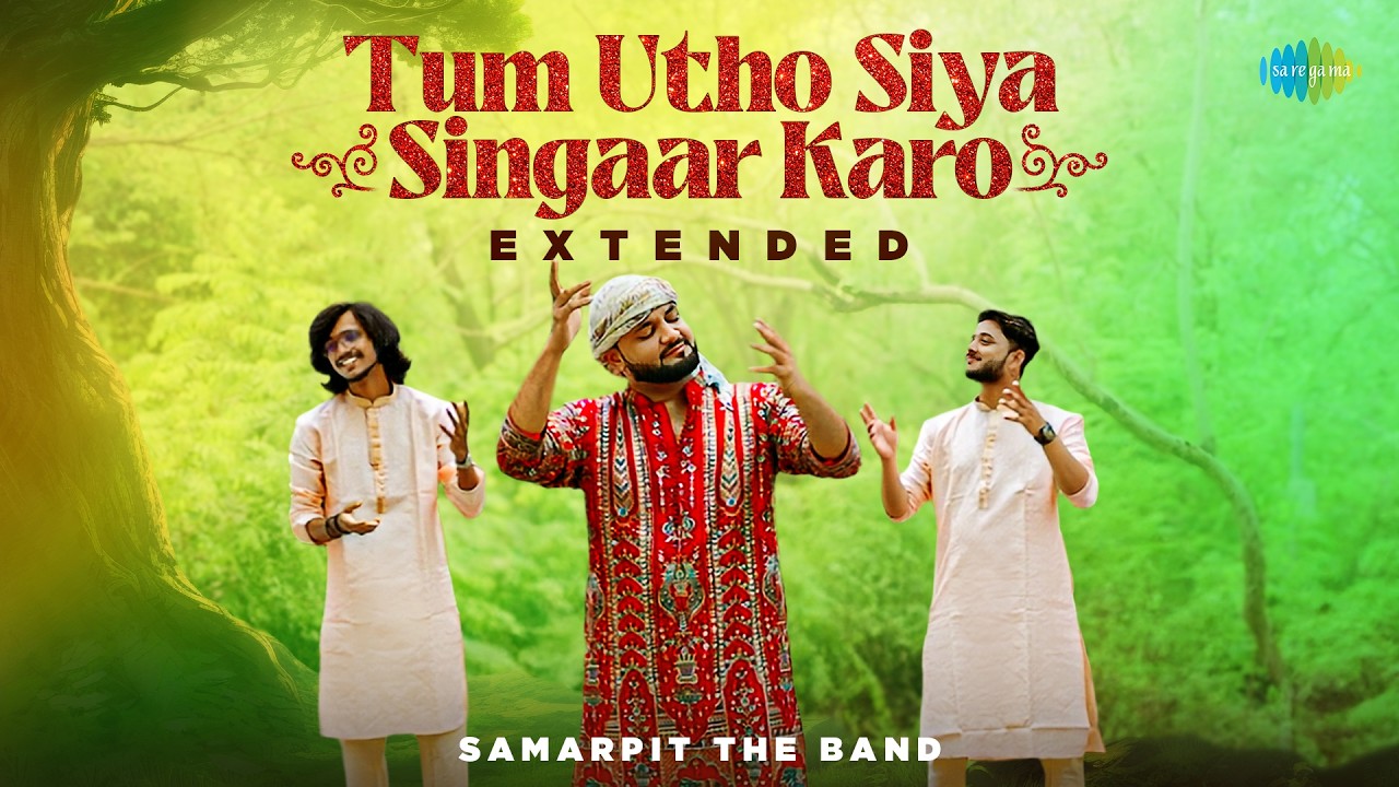 Tum Utho Siya Singar Karo Shiv Dhanush Ram Ne Toda Hai - Extended | Samarpit The Band | Ram Song