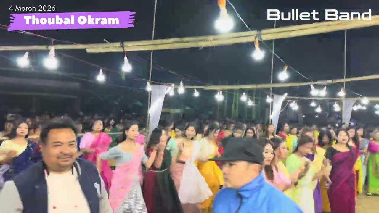 THOUBAL OKRAM | Date 4 March 2026 | BULLET BAND | JEKU Light | HK Sound | JACKS Enterprise 