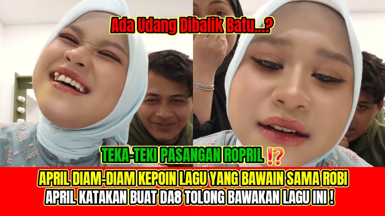 AUTO BAPER❗️APRIL TERNYATA DIAM-DIAM KEPOIN LAGU YANG DIBAWAKAN SAMA ROBI⁉️
