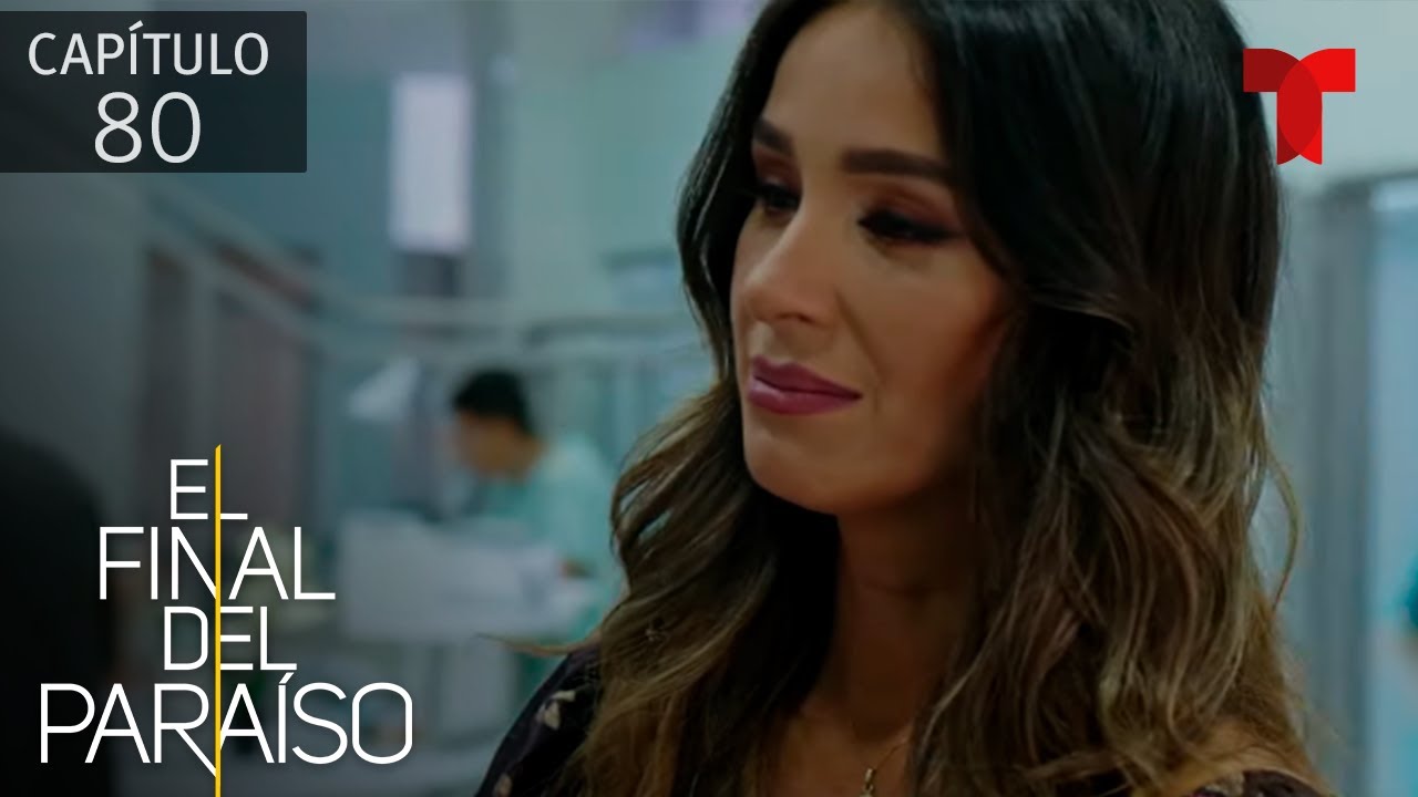 La pelea final | Capítulo 80 | El Final Del Paraíso