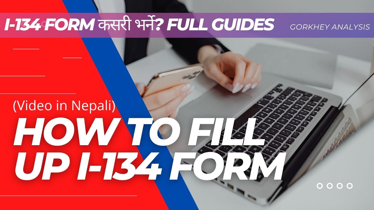Full Guides for DV winners: How to fill up I-134 Form? कसरी भर्ने? के–के भर्ने? | GOS