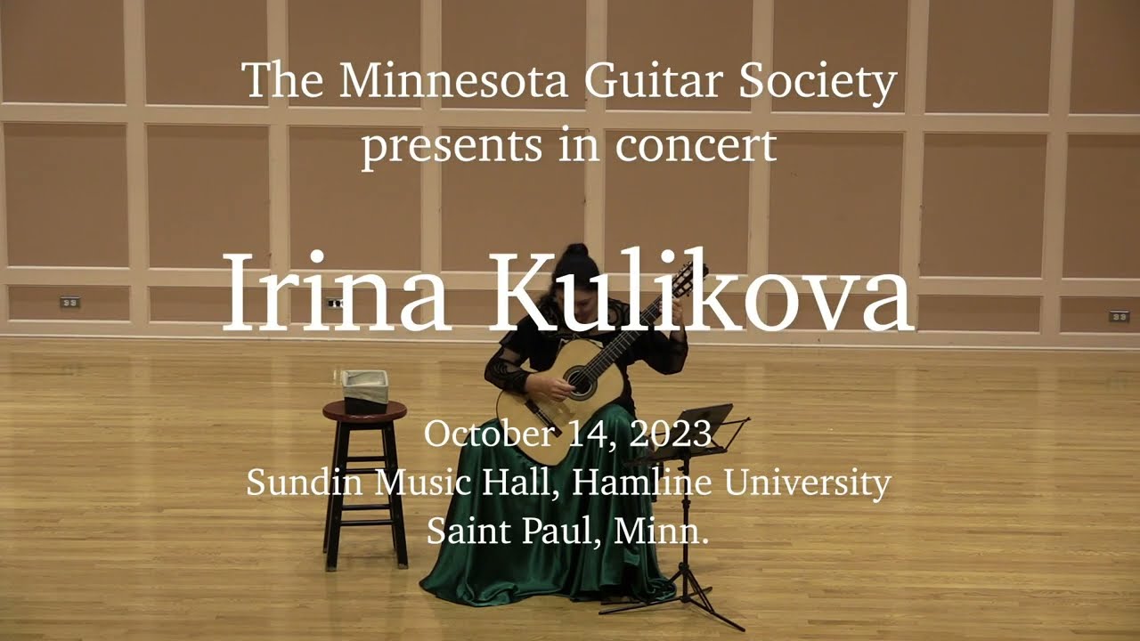 Irina Kulikova full classical guitar concert presented by the Minnesota Guitar Society