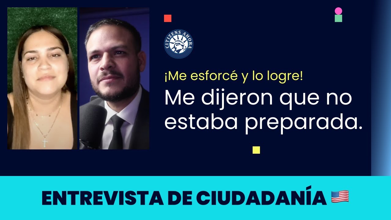 Me dijeron que no estaba preparada para la entrevista, pero lo logre - Ciudadanía americana 2023