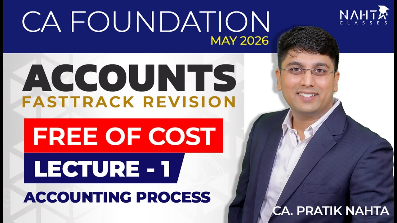 CA Foundation Accounts FastTrack Revision | Basic Concepts | May 2026 | FREE OF COST | NAHTA CLASSES