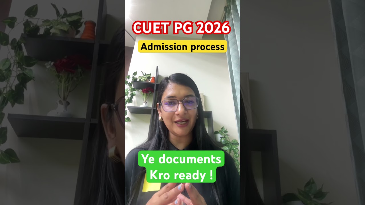 CUET PG 2026 Important documents | CUET PG 2026 documents required in counselling