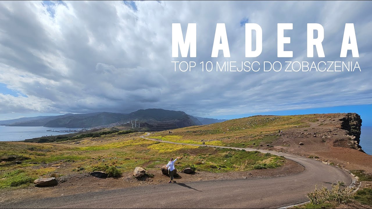 MADERA W 4 DNI TOP 10 MIEJSC DO ZOBACZENIA