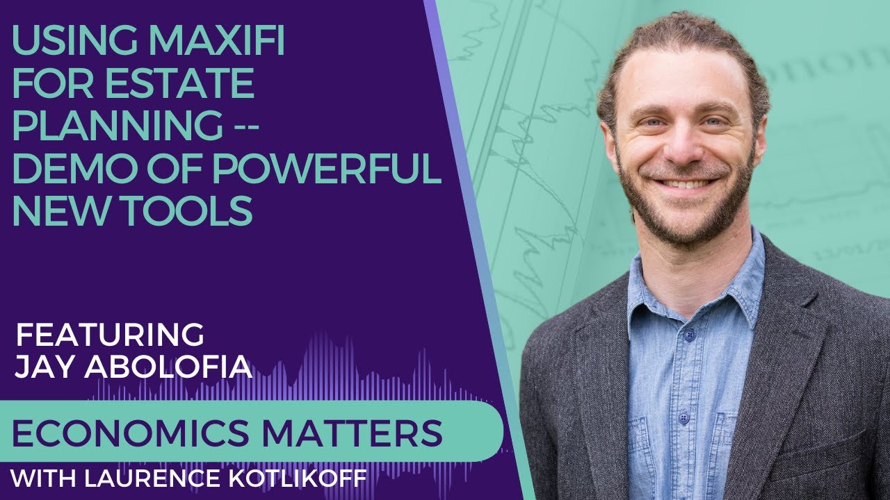 Using MaxiFi's to Do Estate Planning -- Jay Abolofia Demo's MaxiFi's New Powerful Tools