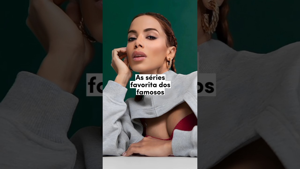 As s&eacute;ries favorita dos famosos